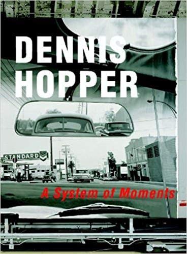 Dennis Hopper: A System of Moments,Used