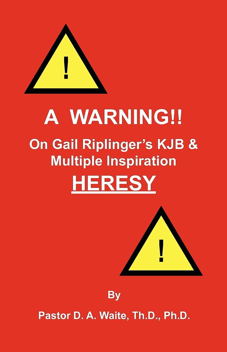 A Warning!! On Gail Riplinger'S Kjb & Multiple Inspiration Heresy,Used