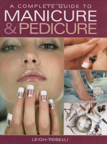 A Complete Guide to Manicure And Pedicure,Used
