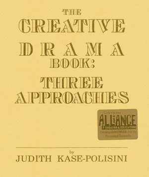 The Creative Drama Book: Three Approaches,Used