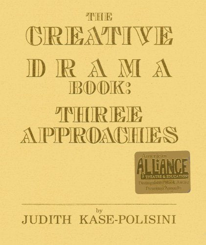 The Creative Drama Book: Three Approaches,Used