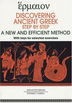 Discovering Ancient Greek Step By Step  A New And Efficient Method