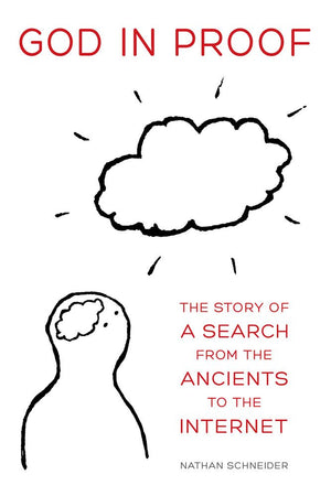 God in Proof: The Story of a Search from the Ancients to the Internet,Used