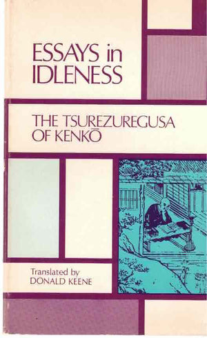 Essays In Idleness: The Tsurezuregusa Of Kenko-used