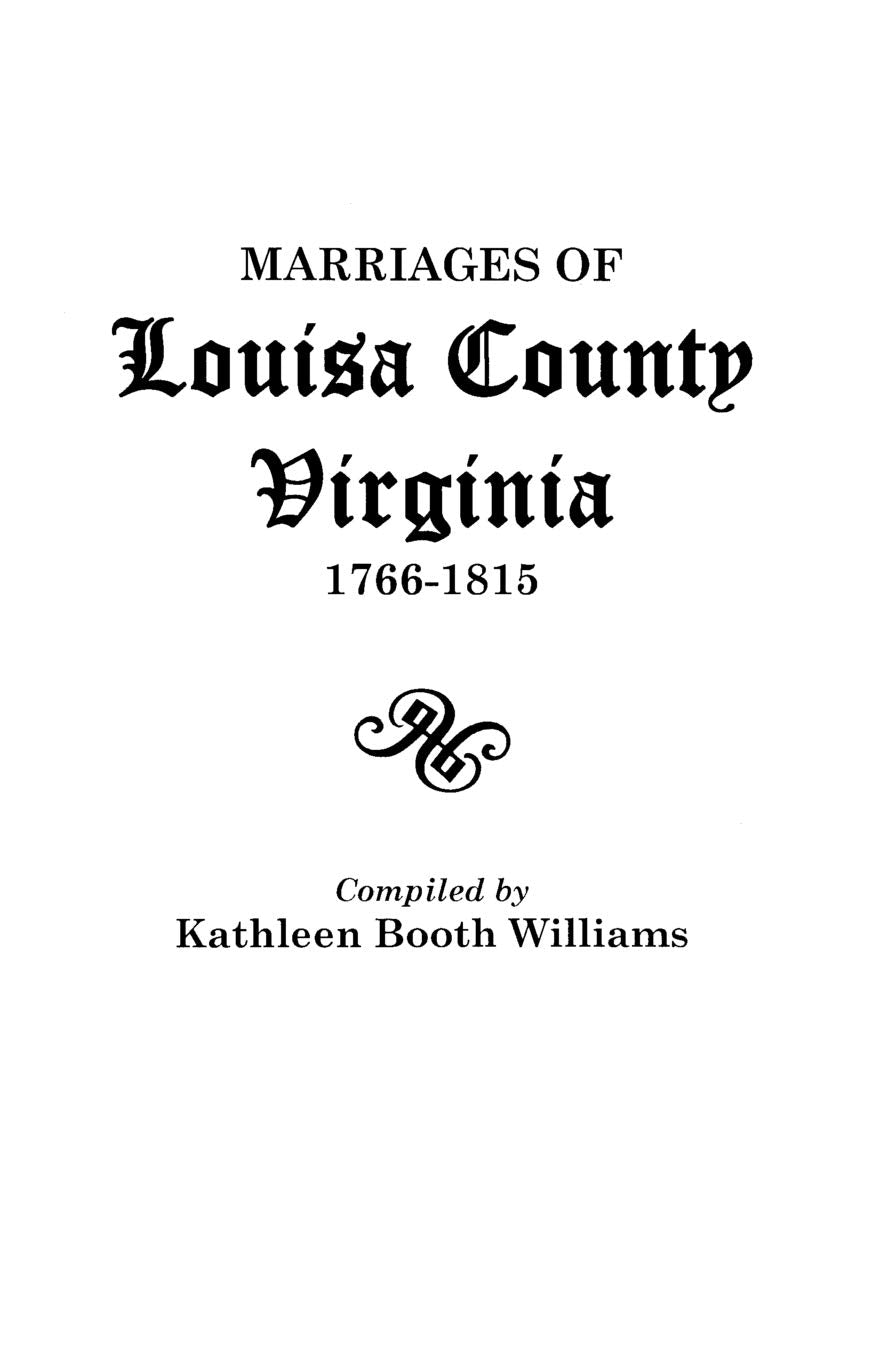 Marriages of Louisa County, Virginia, 17661815,Used