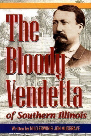 The Bloody Vendetta of Southern Illinois,Used