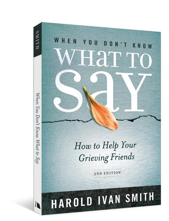 When You Don't Know What to Say, 2nd Edition: How to Help Your Grieving Friends,Used