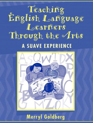 Teaching English Language Learners Through the Arts: A SUAVE Experience, MyLabSchool Edition,Used