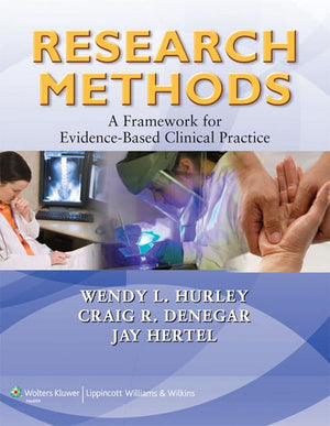 Research Methods: A Framework for EvidenceBased Clinical Practice