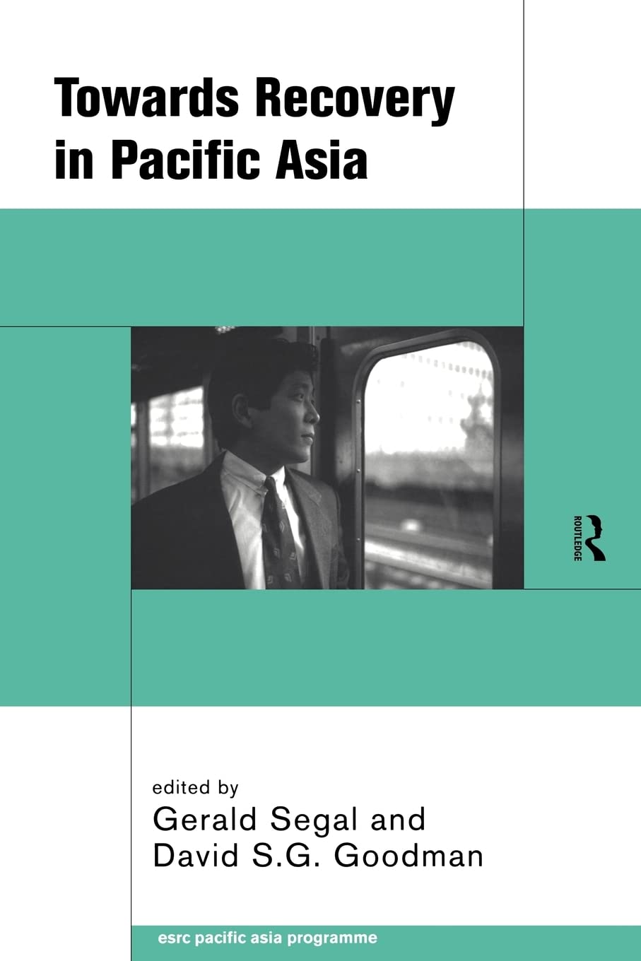Towards Recovery In Pacific Asia (Esrc Pacific Asia Programme),Used
