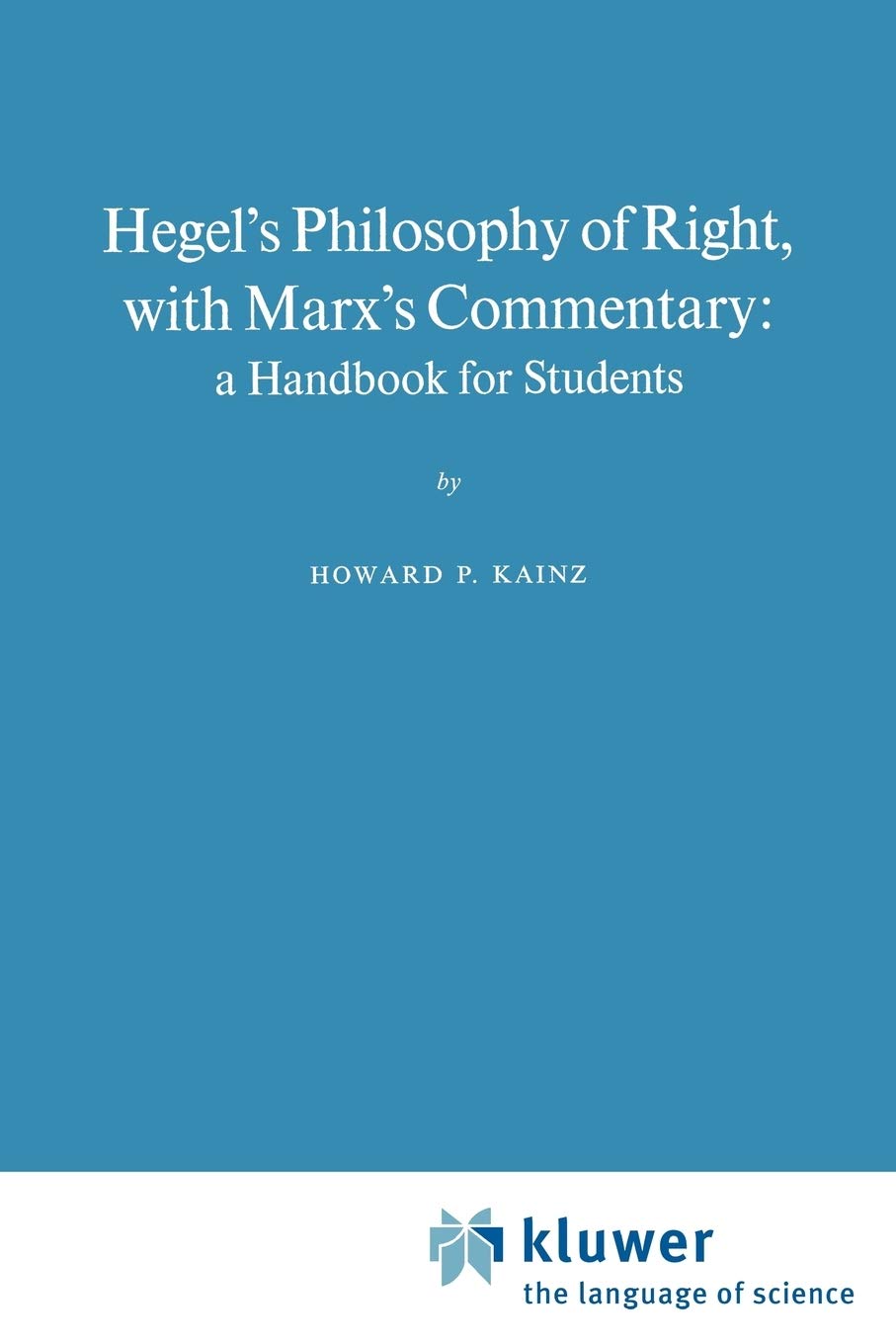 Hegels Philosophy of Right, with Marxs Commentary: A Handbook for Students,Used