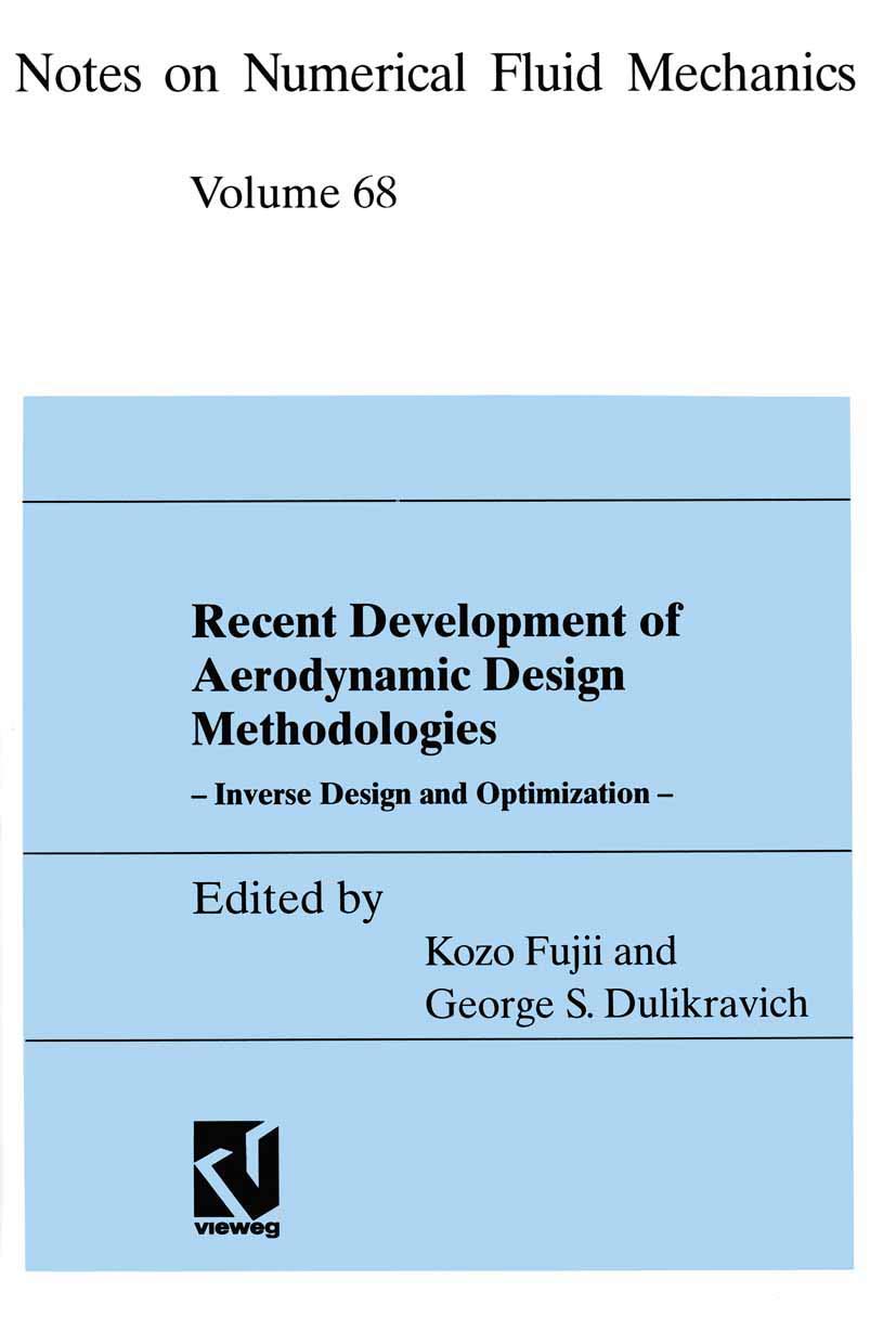 Recent Development of Aerodynamic Design Methodologies: Inverse Design and Optimization (Notes on Numerical Fluid Mechanics, 65),Used