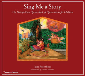 Sing Me a Story: The Metropolitan Opera's Book of Opera Stories for Children,Used