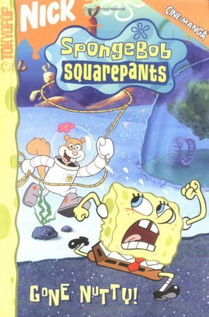 SpongeBob SquarePants Gone Nutty! (Spongebob Squarepants (Tokyopop)),Used