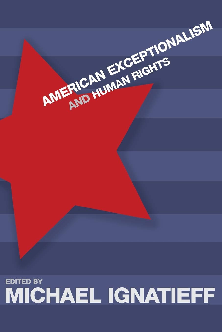 American Exceptionalism And Human Rights,New