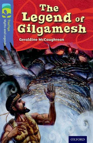 Oxford Reading Tree Treetops Myths and Legends: Level 17: The Legend of Gilgamesh,Used