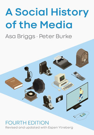 A Social History of the Media,New