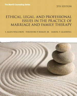 Ethical, Legal, And Professional Issues In The Practice Of Marriage And Family Therapy, Updated (New 2013 Counseling Titles)