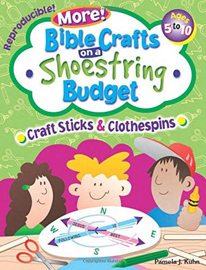 Bible Crafts on a Shoestring Budget: Craft Sticks & Clothespins: Ages 510,New