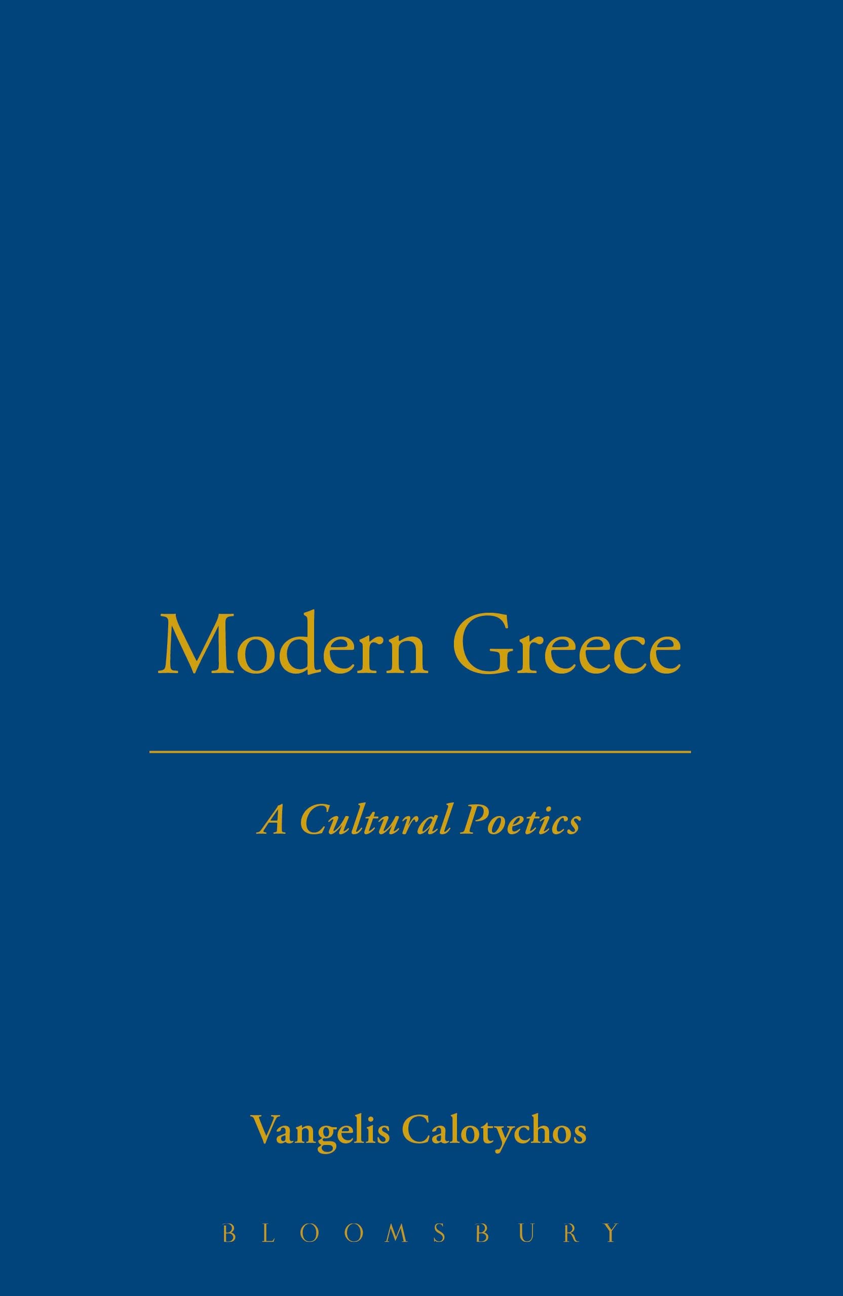 Modern Greece: A Cultural Poetics,Used