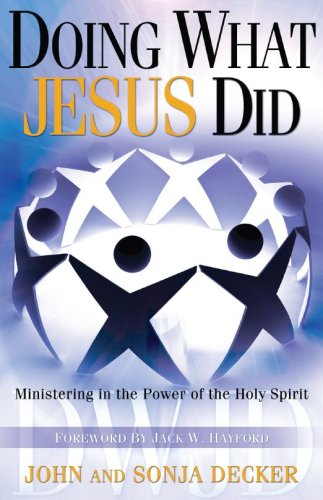 Doing What Jesus Did: Ministering the Power of the Holy Spirit,Used