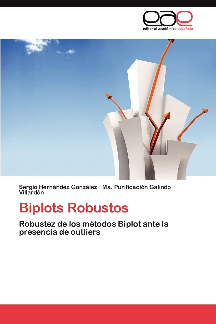 Biplots Robustos: Robustez de los mtodos Biplot ante la presencia de outliers (Spanish Edition),Used