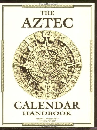 Historical Science Publishing Aztec Calendar Handbook - Essential Guide to Ancient Timekeeping and Culture