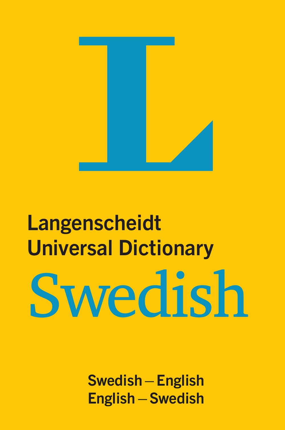 Langenscheidt Universal Dictionary Swedish: Swedishenglish/Englishswedish (Langenscheidt Universal Dictionaries)