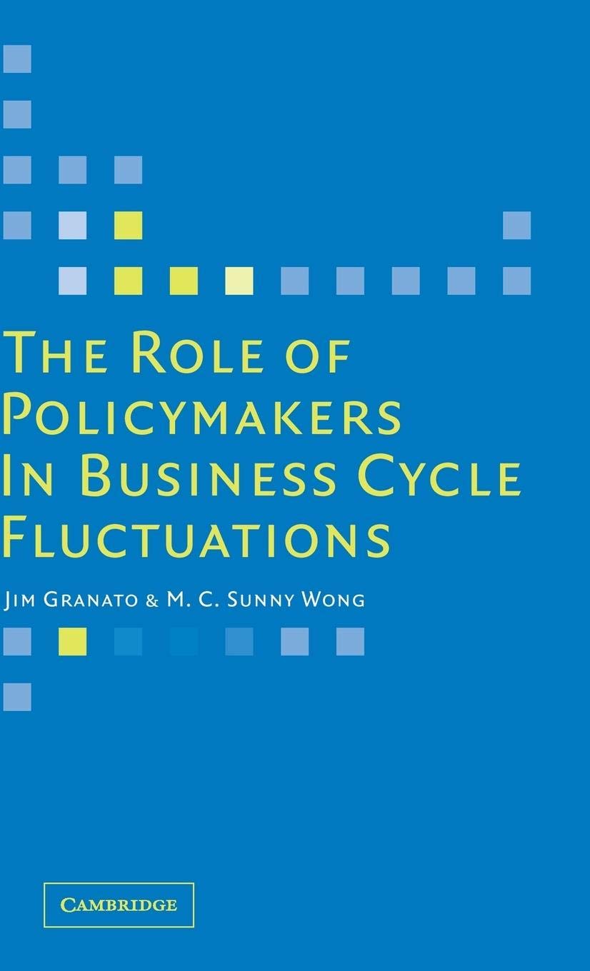 The Role of Policymakers in Business Cycle Fluctuations,Used