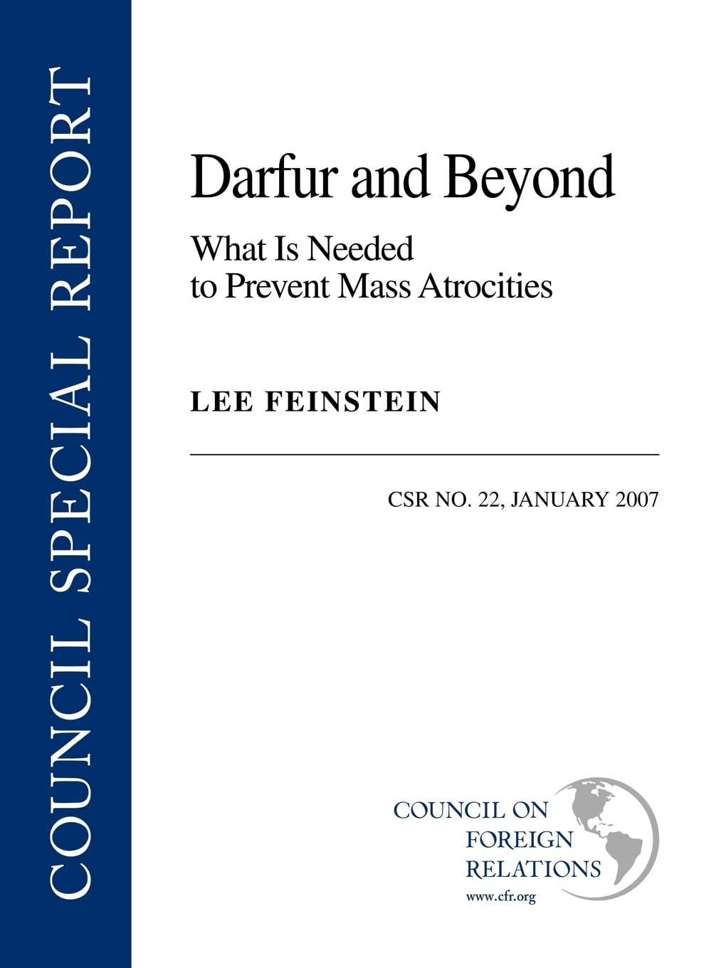 Darfur And Beyond: What Is Needed To Prevent Mass Atrocities (Council Special Report),New