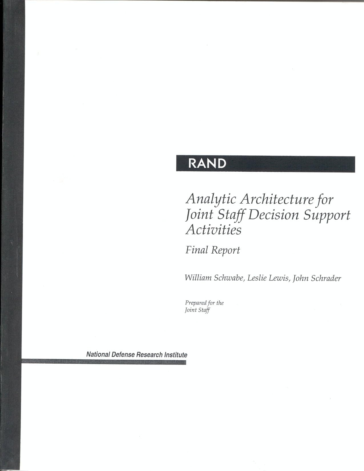 Analytic Architecture For Joint Staff Decision Support Activities: Final Report: Final Report,New