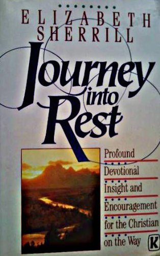 Journey into Rest: Profound Devotional Insight and Encouragement for the Christian on the Way,Used