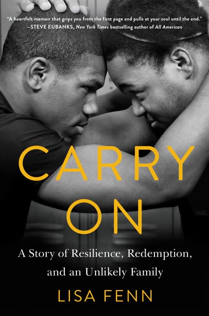 Carry On: A Story of Resilience, Redemption, and an Unlikely Family,Used