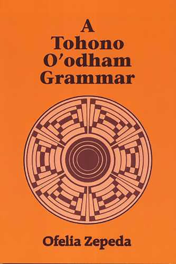 A Tohono O'Odham Grammar,New