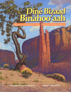 Dine Bizaad Binahoo'aah: Intro to Navajo Language (English & Navaho) by Salina Bookshelf, Inc. - Rediscover Navajo Culture and Heritage
