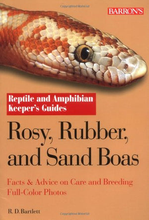 Rosy, Rubber, And Sand Boas (Reptile And Amphibian Keeper's Guide),Used