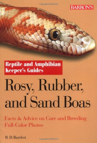 Rosy, Rubber, And Sand Boas (Reptile And Amphibian Keeper's Guide),Used