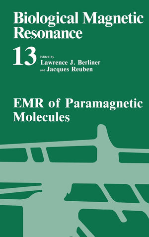Biological Magnetic Resonance: Volume 13: EMR of Paramagnetic Molecules,Used
