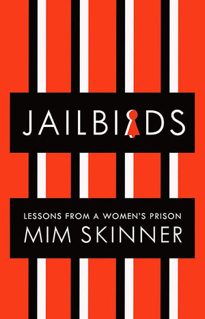 Jailbirds: Lessons From A Women'S Prison