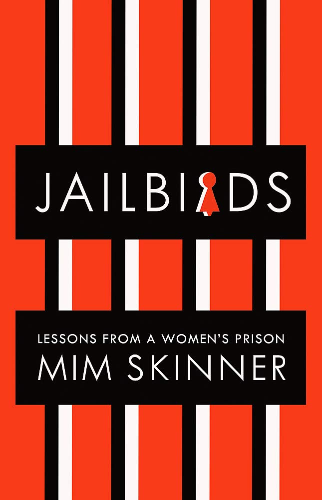 Jailbirds: Lessons From A Women'S Prison