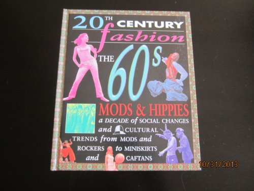 The 60's: Mods & Hippies (20th Century Fashion),Used