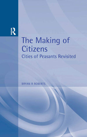 The Making of Citizens: Cities of Peasants Revisited (Hodder Arnold Publication),Used