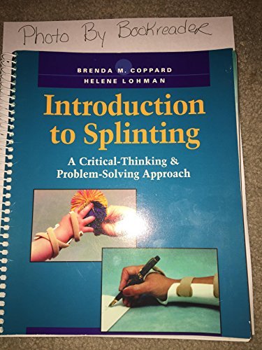 Introduction to Splinting: A CriticalThinking & ProblemSolving Approach,Used