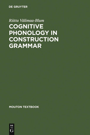 Cognitive Phonology in Construction Grammar: Analytic Tools For Students Of English (Planet Communication),New
