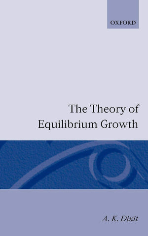 The Theory Of Equilibrium Growth,Used