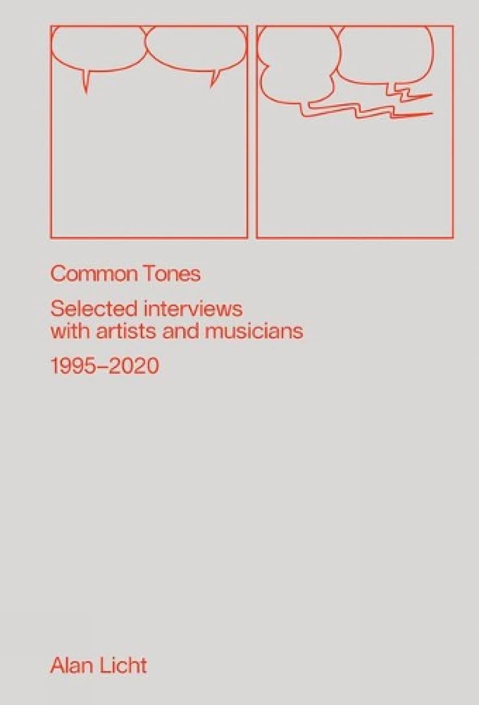 Common Tones: Selected Interviews With Artists And Musicians 19952020