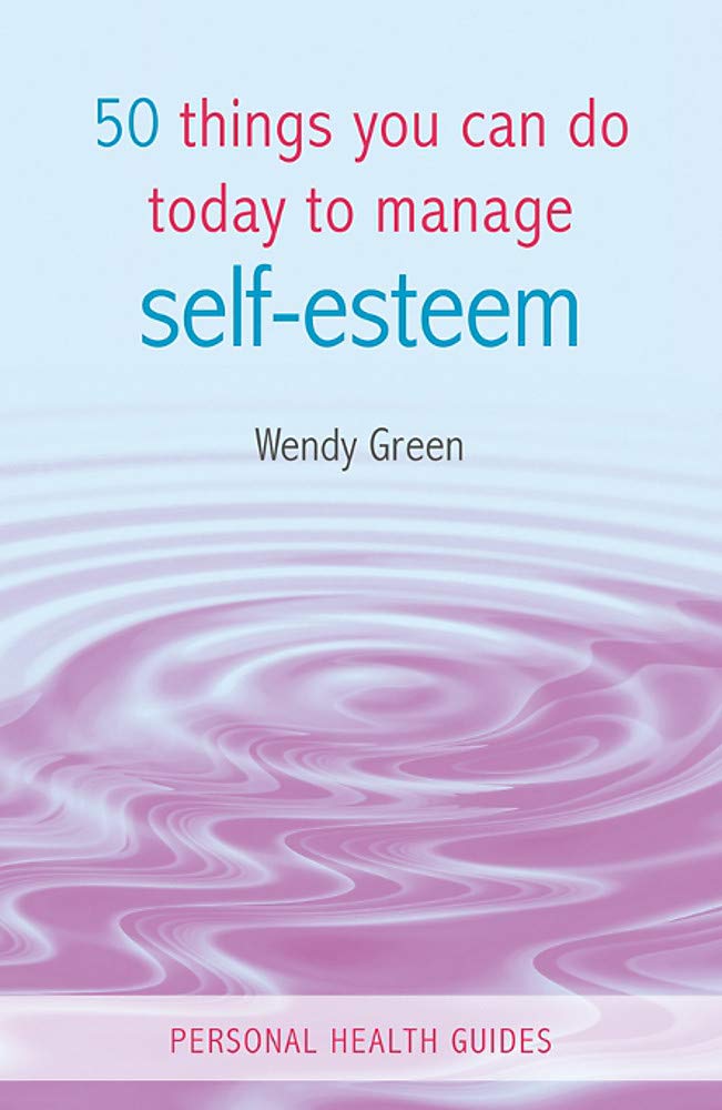 50 Things You Can Do Today To Manage Selfesteem (Personal Health Guides),Used