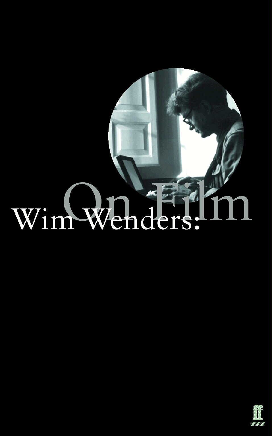 Wim Wenders: On Film: Essays And Conversations