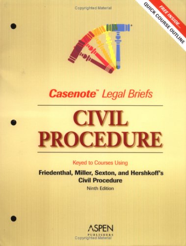 Civil Procedure: Keyed to Friedenthal (Casenote Legal Briefs),Used