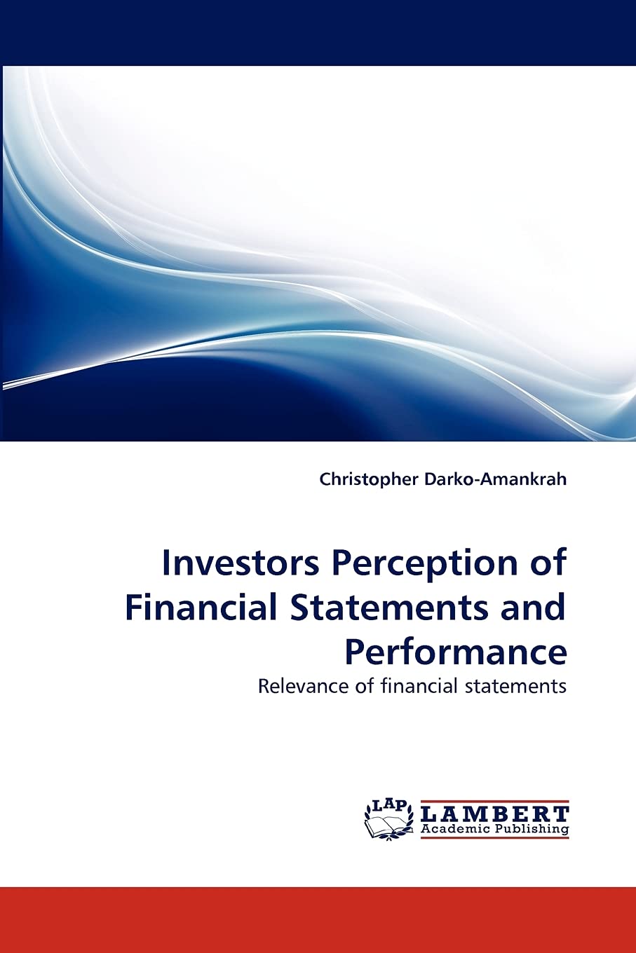 Investors Perception of Financial Statements and Performance: Relevance of financial statements,Used
